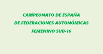 Campeonato Interautonómico Femenino Sub-16